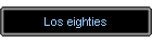 Los eighties