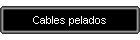 Cables pelados