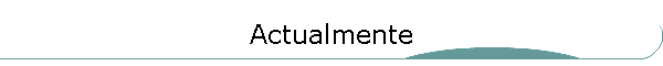 Actualmente