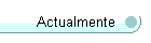 Actualmente