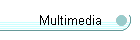 Multimedia