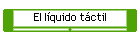 El lquido tctil