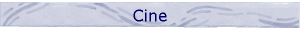 Cine