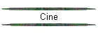 Cine