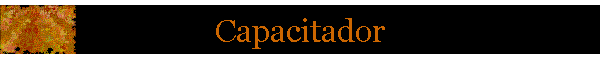 Capacitador