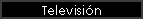 Televisi�n