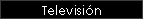 Televisi�n