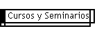 Cursos y Seminarios