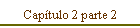 Cap�tulo 2 parte 2
