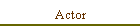 Actor
