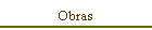 Obras