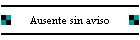 Ausente sin aviso