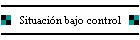 Situaci�n bajo control