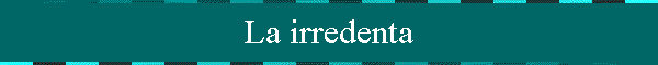 La irredenta