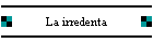 La irredenta