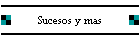 Sucesos y mas