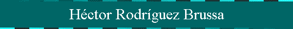 H�ctor Rodr�guez Brussa