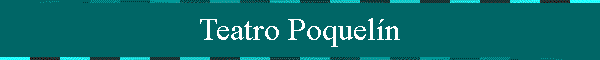 Teatro Poquel�n