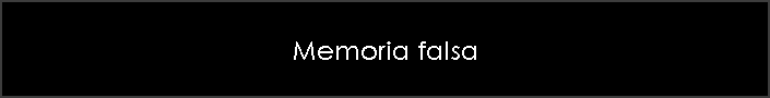 Memoria falsa