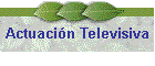 Actuaci�n Televisiva
