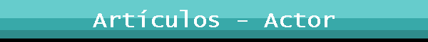 Art�culos - Actor