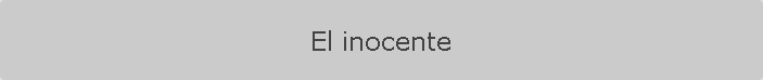 El inocente