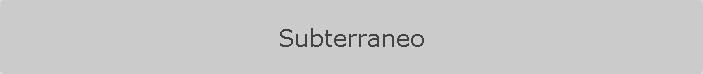 Subterraneo