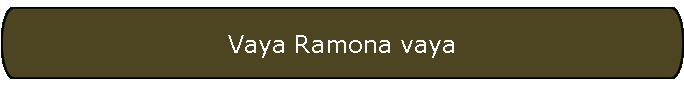 Vaya Ramona vaya