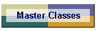 Master Classes
