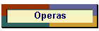 Operas