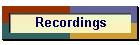 Recordings