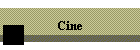 Cine