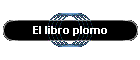 El libro plomo