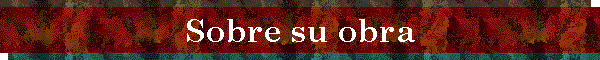 Sobre su obra