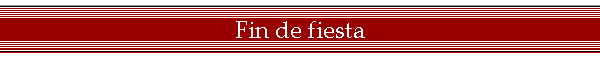 Fin de fiesta