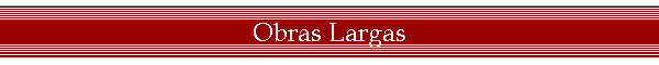 Obras Largas
