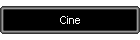 Cine