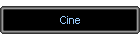 Cine