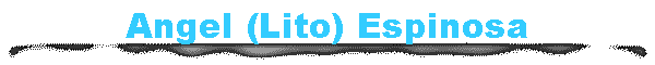 Angel (Lito) Espinosa