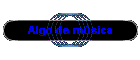 Algo de m�sica