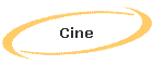Cine