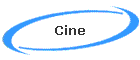 Cine