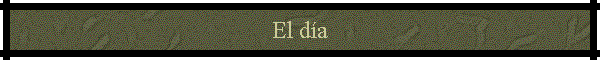 El d�a