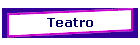 Teatro