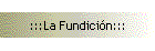:::La Fundici�n:::