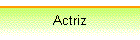 Actriz