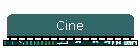 Cine