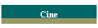 Cine