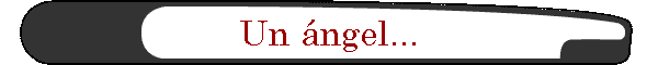 Un �ngel...