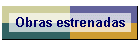 Obras estrenadas